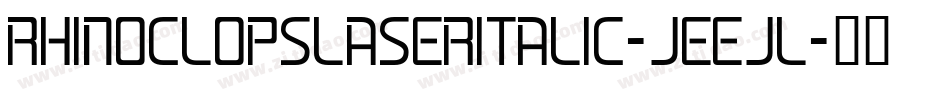 RhinoclopsLaserItalic-jEEJl字体转换