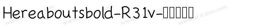 Hereaboutsbold-R31v字体转换