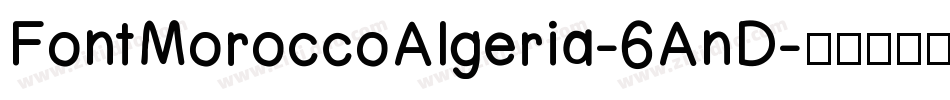 FontMoroccoAlgeria-6AnD字体转换