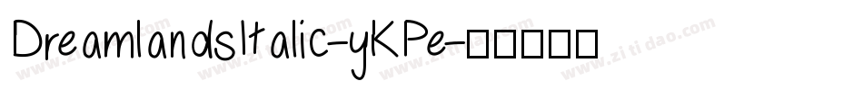 DreamlandsItalic-yKPe字体转换