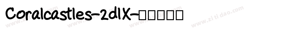 Coralcastles-2dlX字体转换