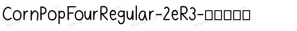 CornPopFourRegular-2eR3字体转换