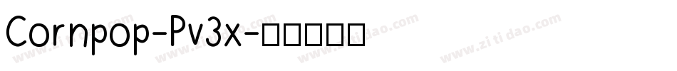 Cornpop-Pv3x字体转换