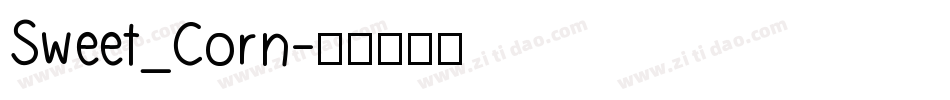 Sweet_Corn字体转换
