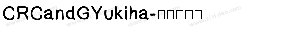 CRCandGYukiha字体转换
