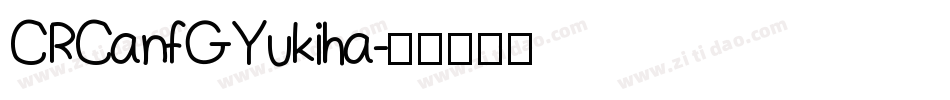 CRCanfGYukiha字体转换