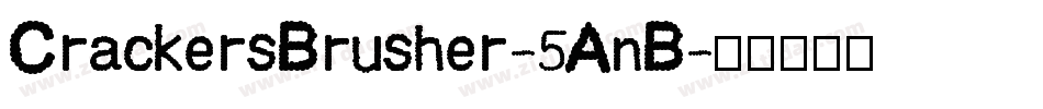 CrackersBrusher-5AnB字体转换