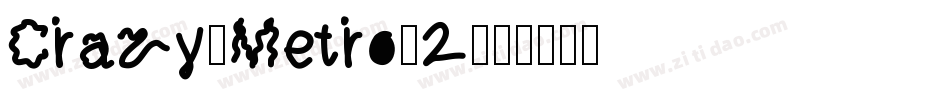 Crazy-Metro-2字体转换