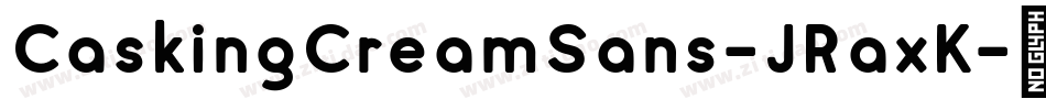CaskingCreamSans-JRaxK字体转换