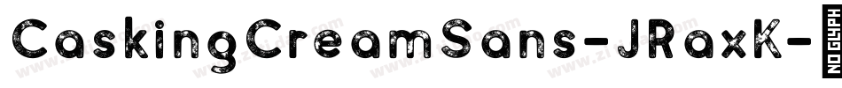CaskingCreamSans-JRaxK字体转换