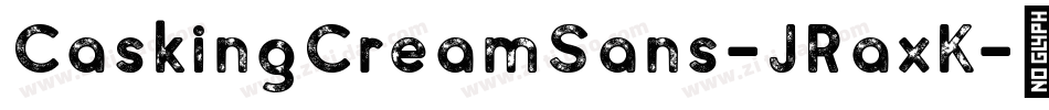 CaskingCreamSans-JRaxK字体转换
