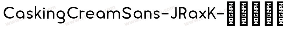 CaskingCreamSans-JRaxK字体转换