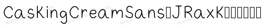 CaskingCreamSans-JRaxK字体转换