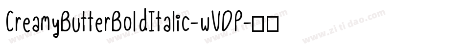 CreamyButterBoldItalic-wVDP字体转换