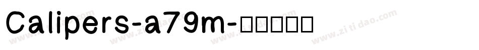 Calipers-a79m字体转换