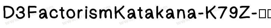 D3FactorismKatakana-K79Z字体转换