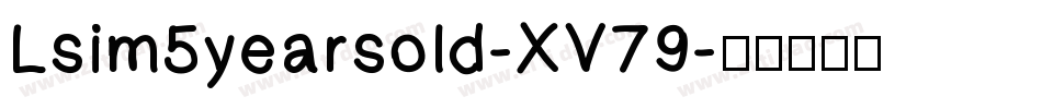 Lsim5yearsold-XV79字体转换