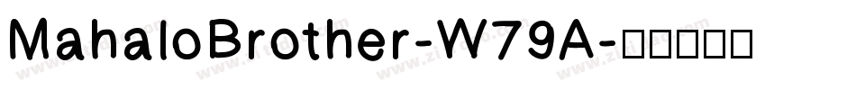 MahaloBrother-W79A字体转换