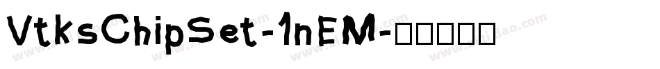 VtksChipSet-1nEM字体转换