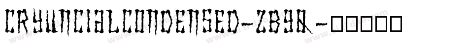CryUncialCondensed-ZB9q字体转换