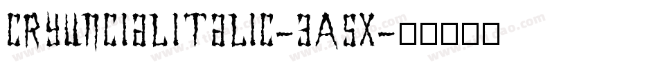 CryUncialItalic-3A5X字体转换