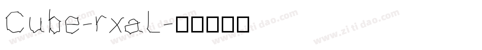 Cube-rxaL字体转换