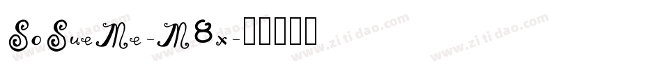 SoSueMe-M8x字体转换
