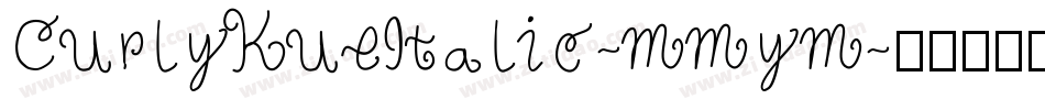 CurlyKueItalic-mmym字体转换