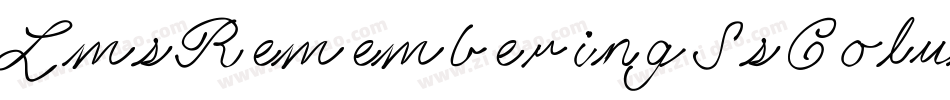 LmsRememberingSsColumbia-1aAj字体转换