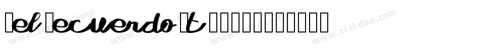 DelRecuerdoSt-YL94字体转换