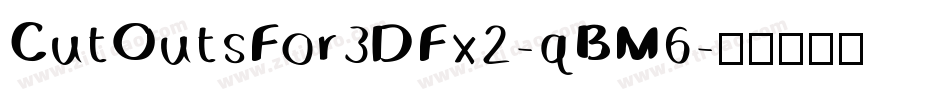 CutOutsFor3DFx2-qBM6字体转换