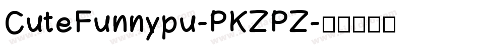 CuteFunnypu-PKZPZ字体转换