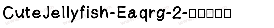 CuteJellyfish-Eaqrg-2字体转换