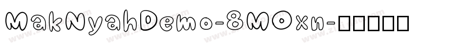 MakNyahDemo-8MOxn字体转换