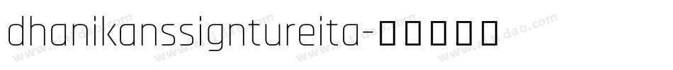 dhanikanssigntureita字体转换