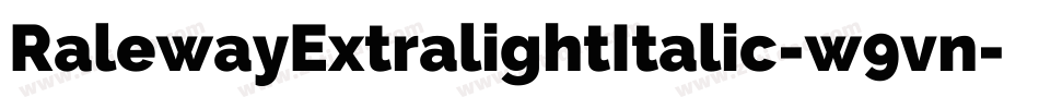 RalewayExtralightItalic-w9vn字体转换