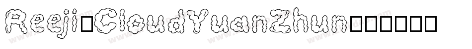 Reeji-CloudYuanZhun字体转换