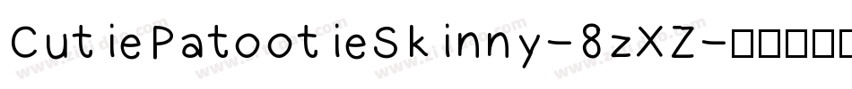 CutiePatootieSkinny-8zXZ字体转换