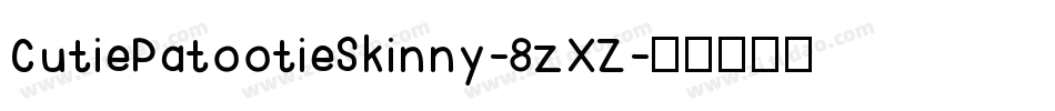 CutiePatootieSkinny-8zXZ字体转换