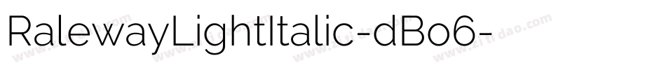 RalewayLightItalic-dBo6字体转换 RalewayLightItalic-dBo6字体转换