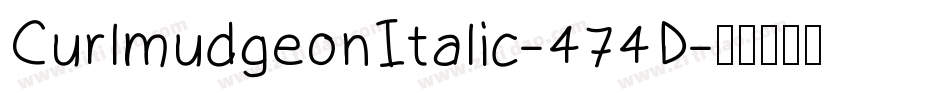 CurlmudgeonItalic-474D字体转换