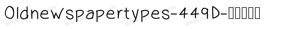 Oldnewspapertypes-449D字体转换
