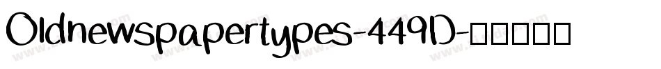 Oldnewspapertypes-449D字体转换
