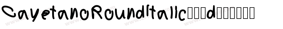 CayetanoRoundItalic-23d字体转换