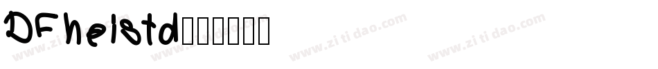 DFheistd字体转换