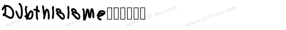 DJbthisisme字体转换