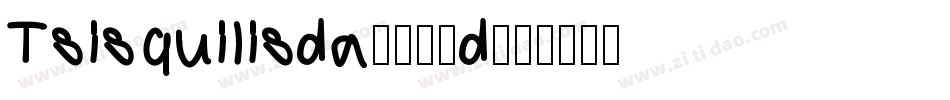 Tsisquilisda-079d字体转换