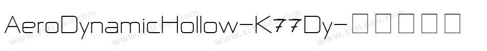 AeroDynamicHollow-K77Dy字体转换