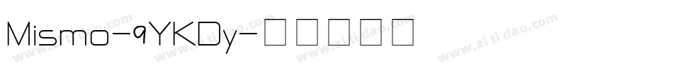 Mismo-9YKDy字体转换
