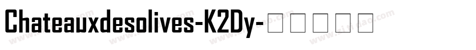 Chateauxdesolives-K2Dy字体转换